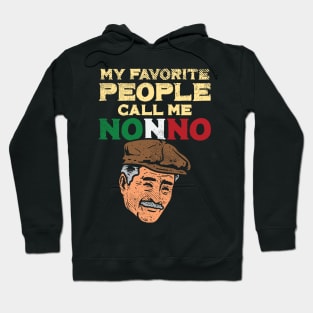 My Favorite People Call Me Nonno Hoodie